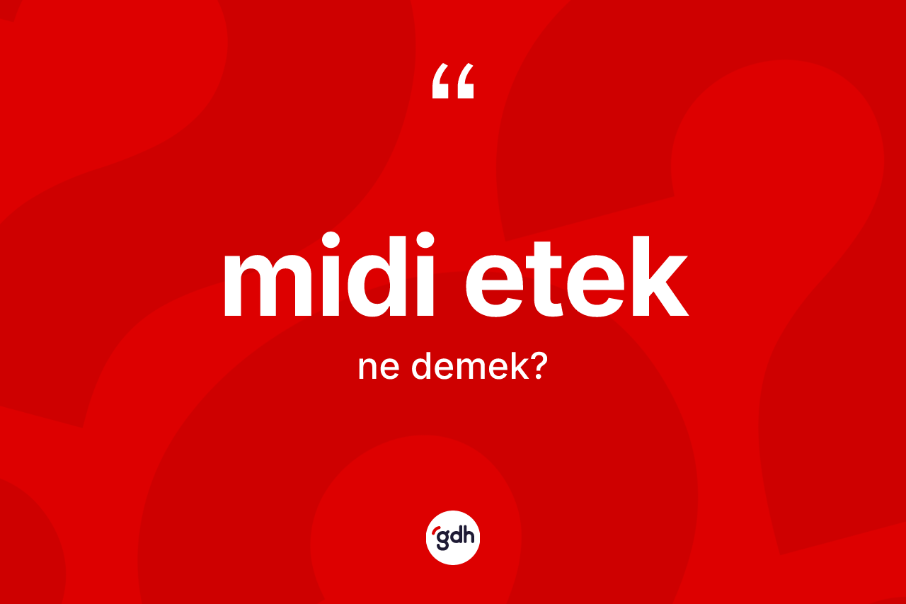 Midi etek kelimesinin anlamı nedir?