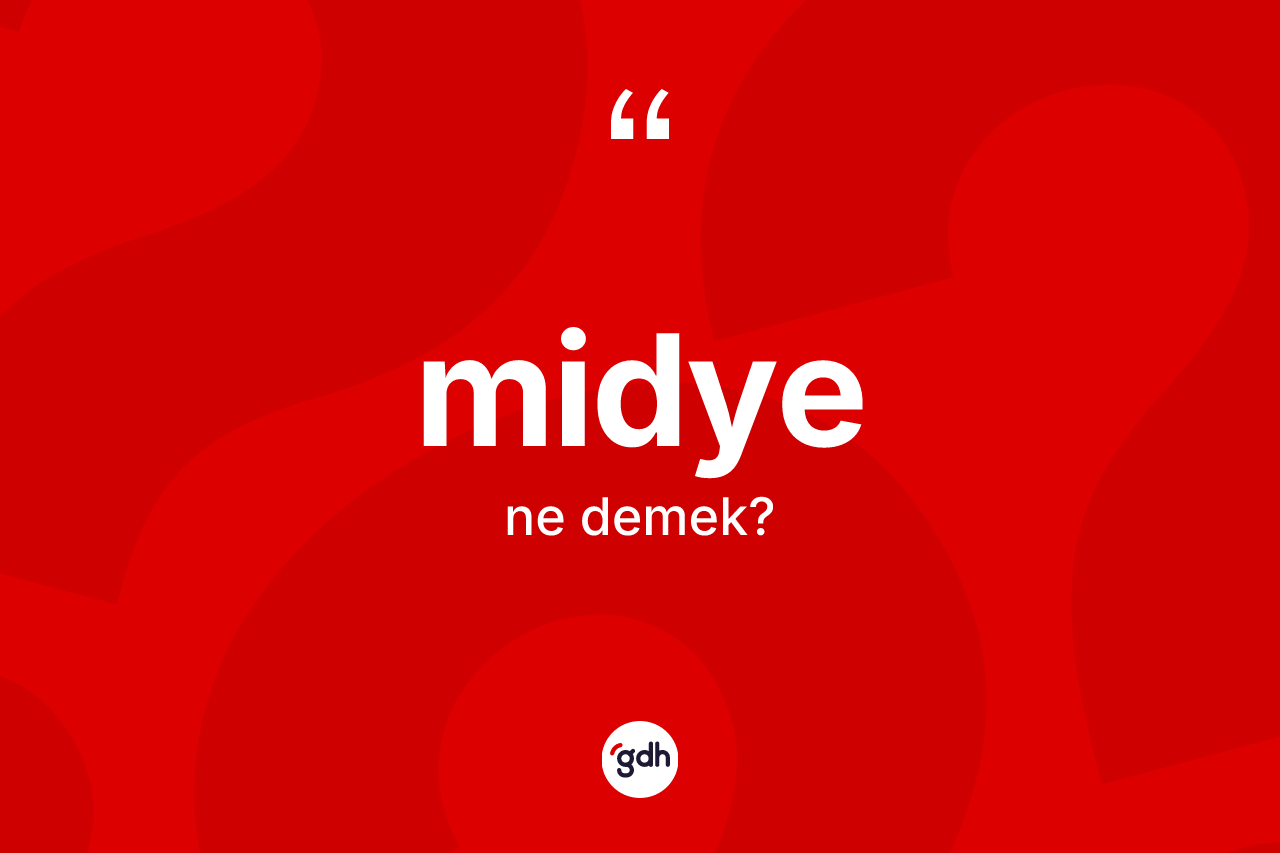 Midye kelimesi nedir?