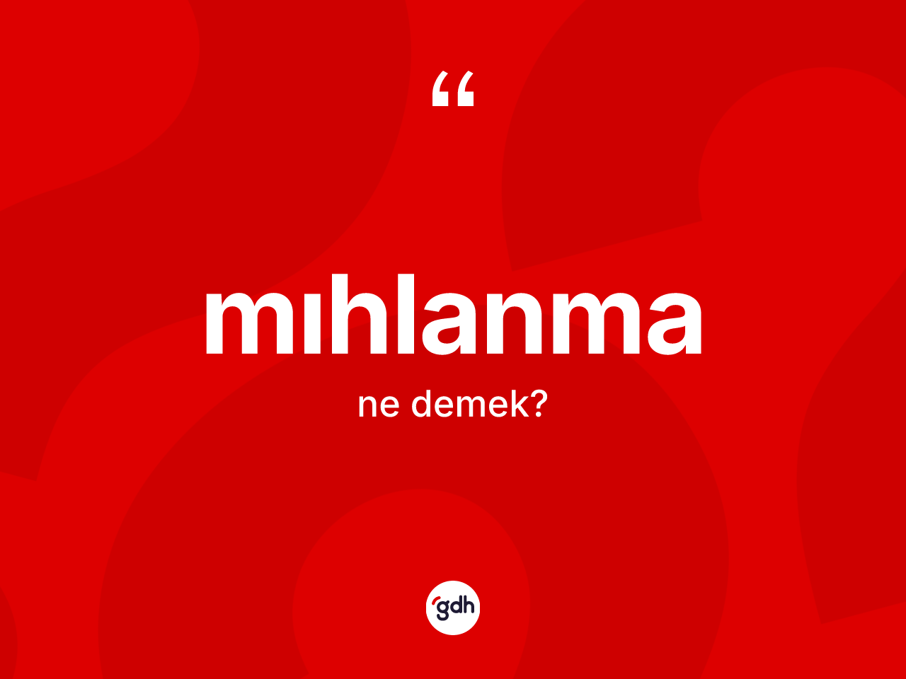 Mıhlanma kelimesinin anlamı nedir? Mıhlanmanın sözlükteki anlamı nedir?