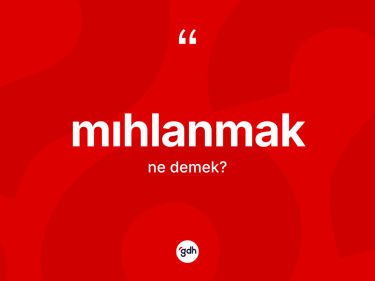 Mıhlanmak nedir? Mıhlanmağın sözlükteki anlamı nedir?