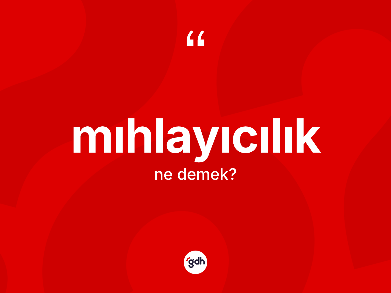 Mıhlayıcılık nedir? Mıhlayıcılığın TDK'ya göre anlamı nedir?