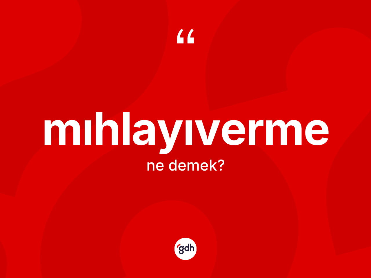 Mıhlayıverme kelimesinin tanımı nedir? Mıhlayıverme kelimesinin TDK anlamı nedir?