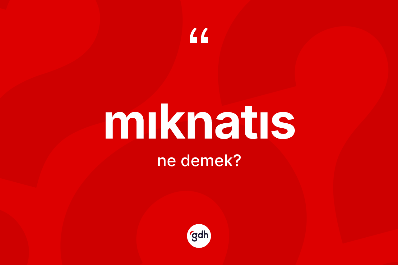 Mıknatıs kelimesinin sözlükteki tanımı nedir? Mıknatıs kelimesinin TDK'ya göre açıklaması nedir?