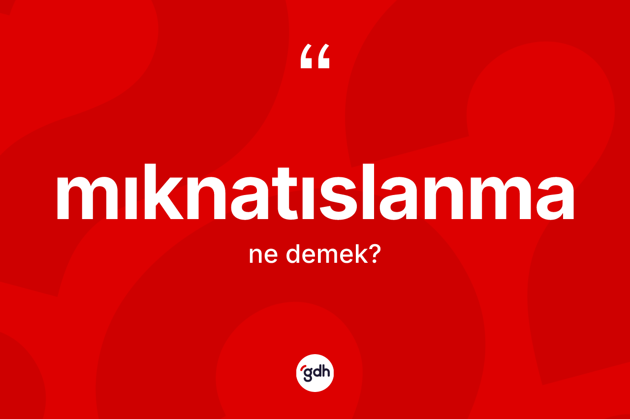 Mıknatıslanma kelimesinin sözlükteki tanımı nedir? Mıknatıslanmanın TDK'ya göre anlamı nedir?