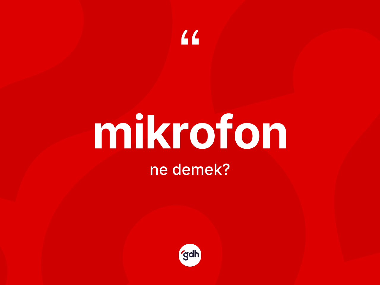 Mikrofon kelimesi nedir? Mikrofon kelimesinin TDK'ya göre açıklaması nedir?