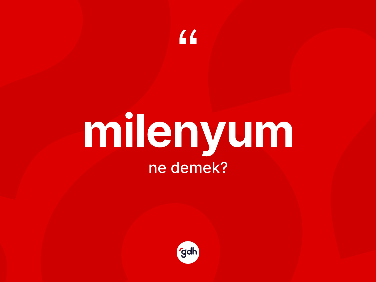 Milenyum ne demek? Milenyumun kısaca tanımı nedir?