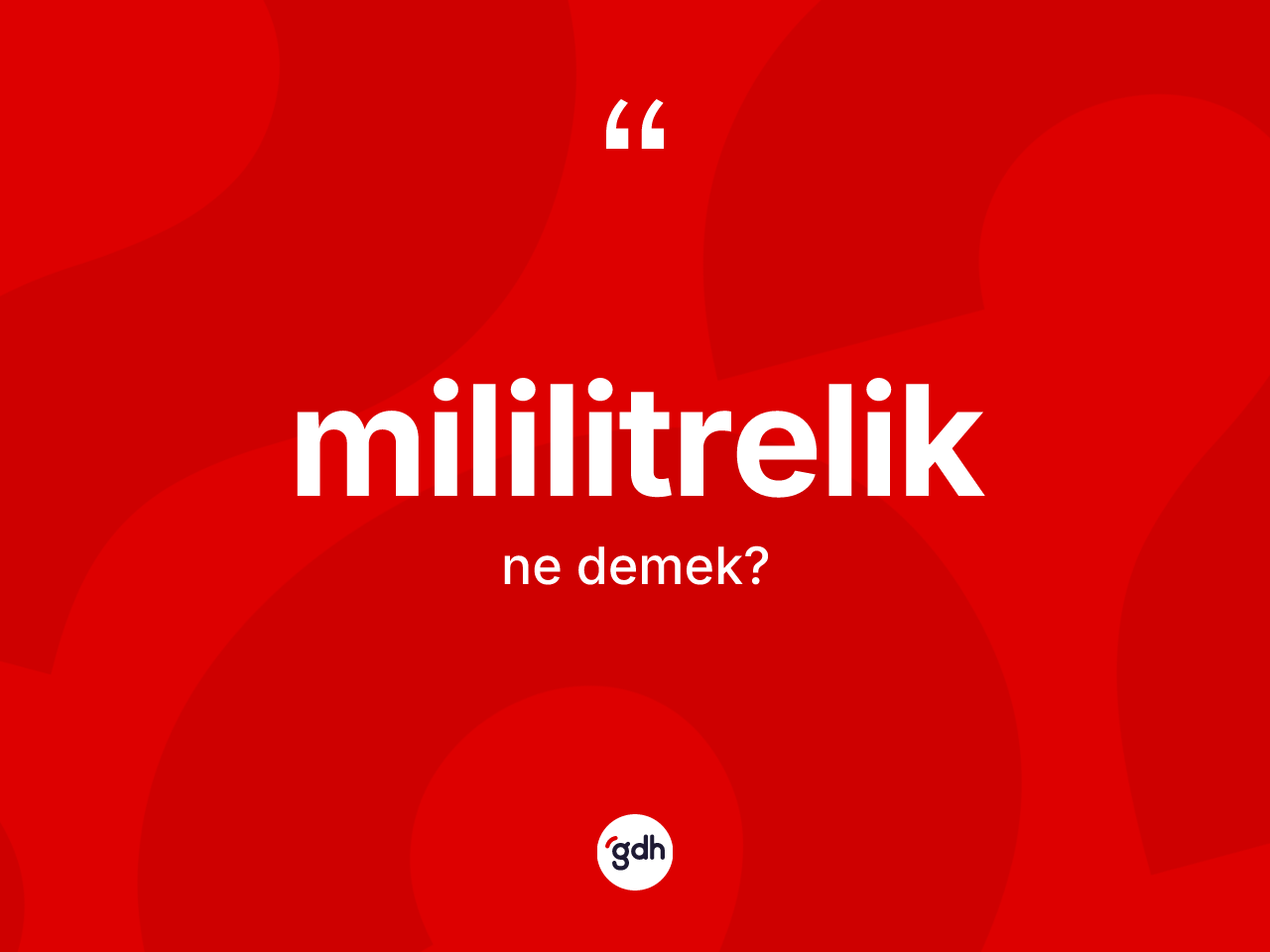 Mililitrelik kelimesinin anlamı nedir? Mililitrelik kelimesinin TDK anlamı nedir?