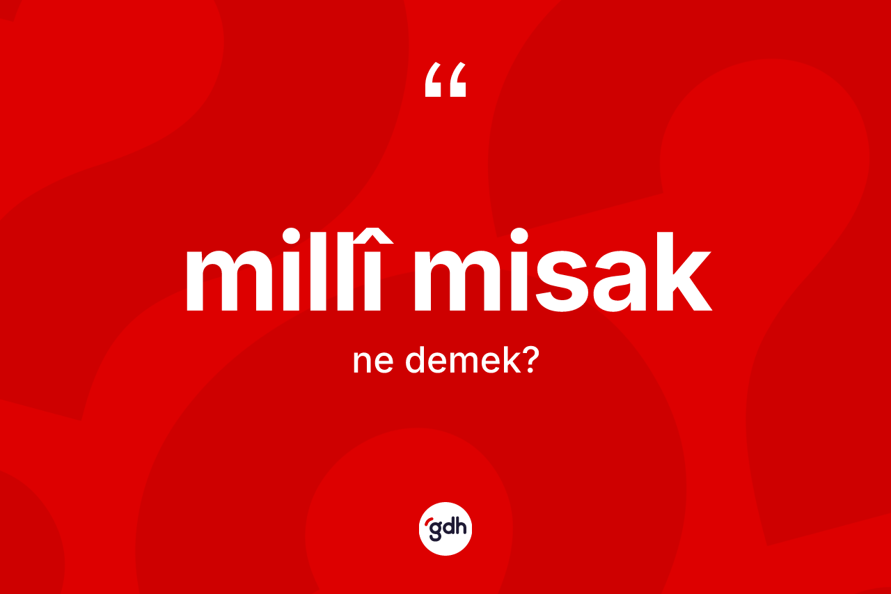 Millî Misak ne anlama gelir?