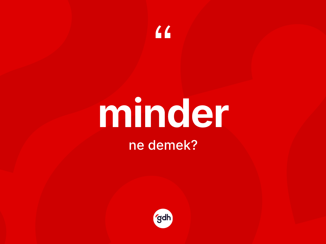 Minder kelimesinin anlamı nedir? Minderin sözlükteki anlamı nedir?