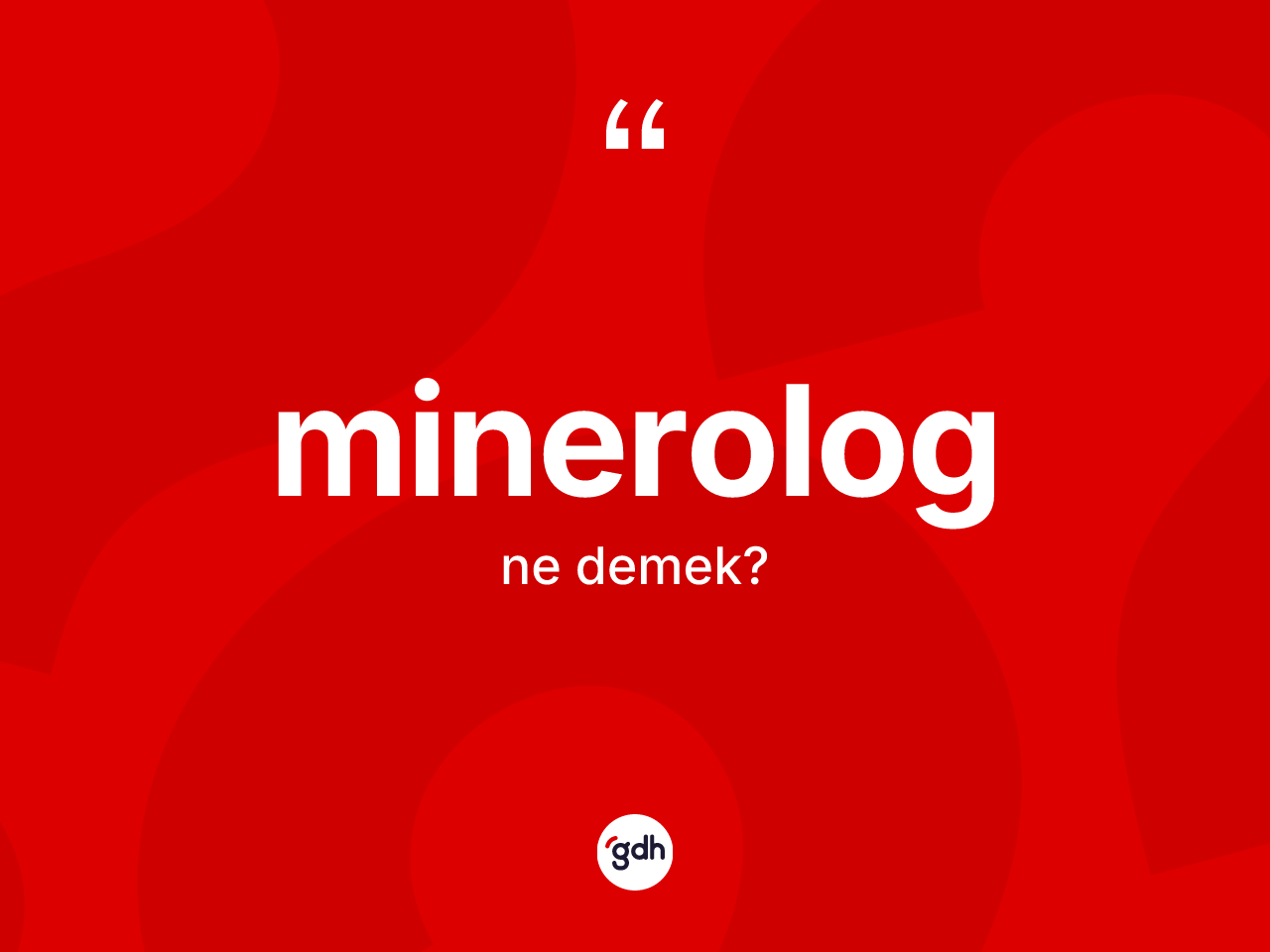 Minerolog kelimesi nedir? Minerologun TDK'ya göre anlamı nedir?