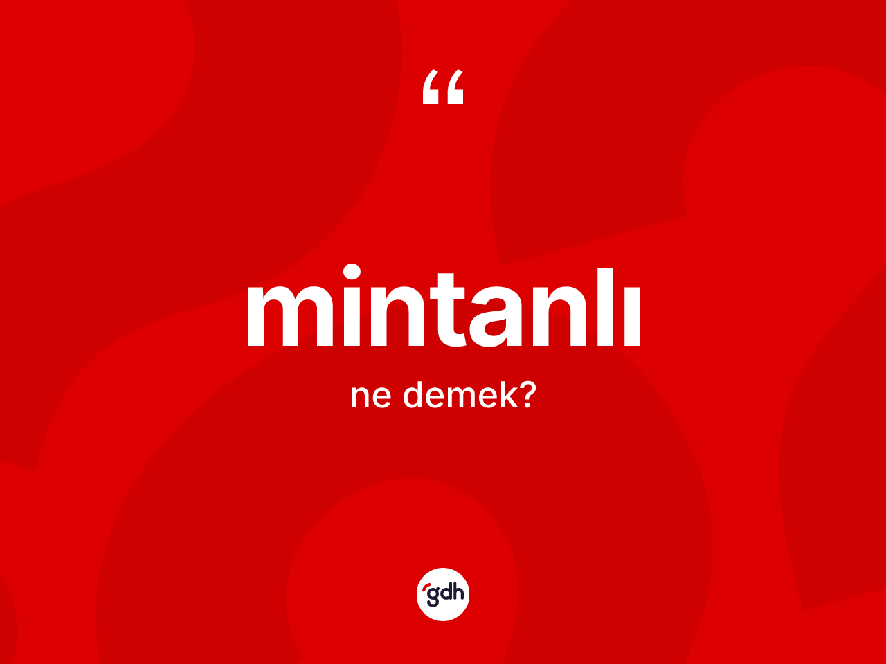 Mintanlı ne demek? Mintanlının kısaca tanımı nedir?