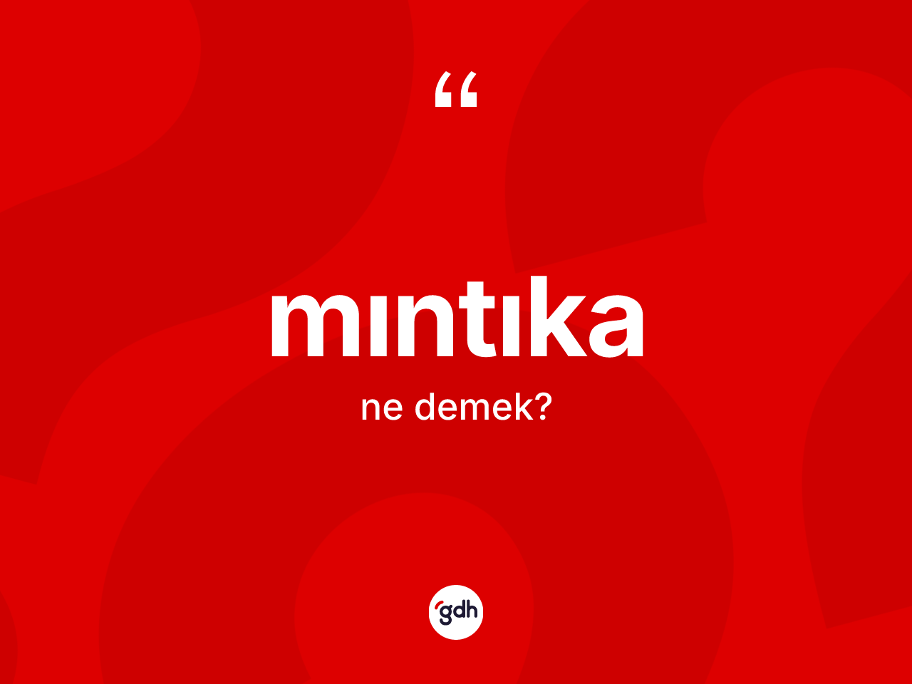 Mıntıka kelimesinin anlamı nedir? Mıntıka kelimesinin özellikleri nelerdir?