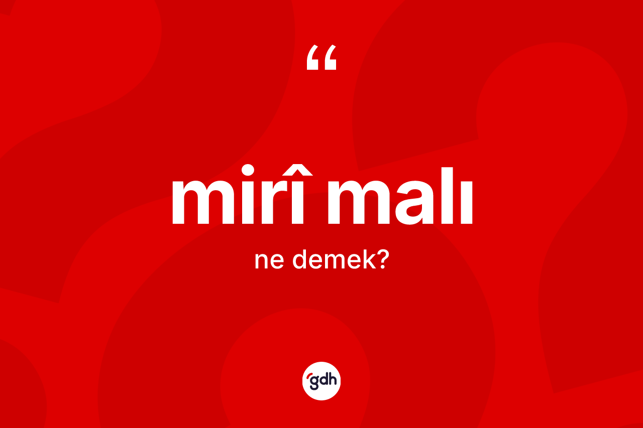 Mirî malı ne anlama gelir?