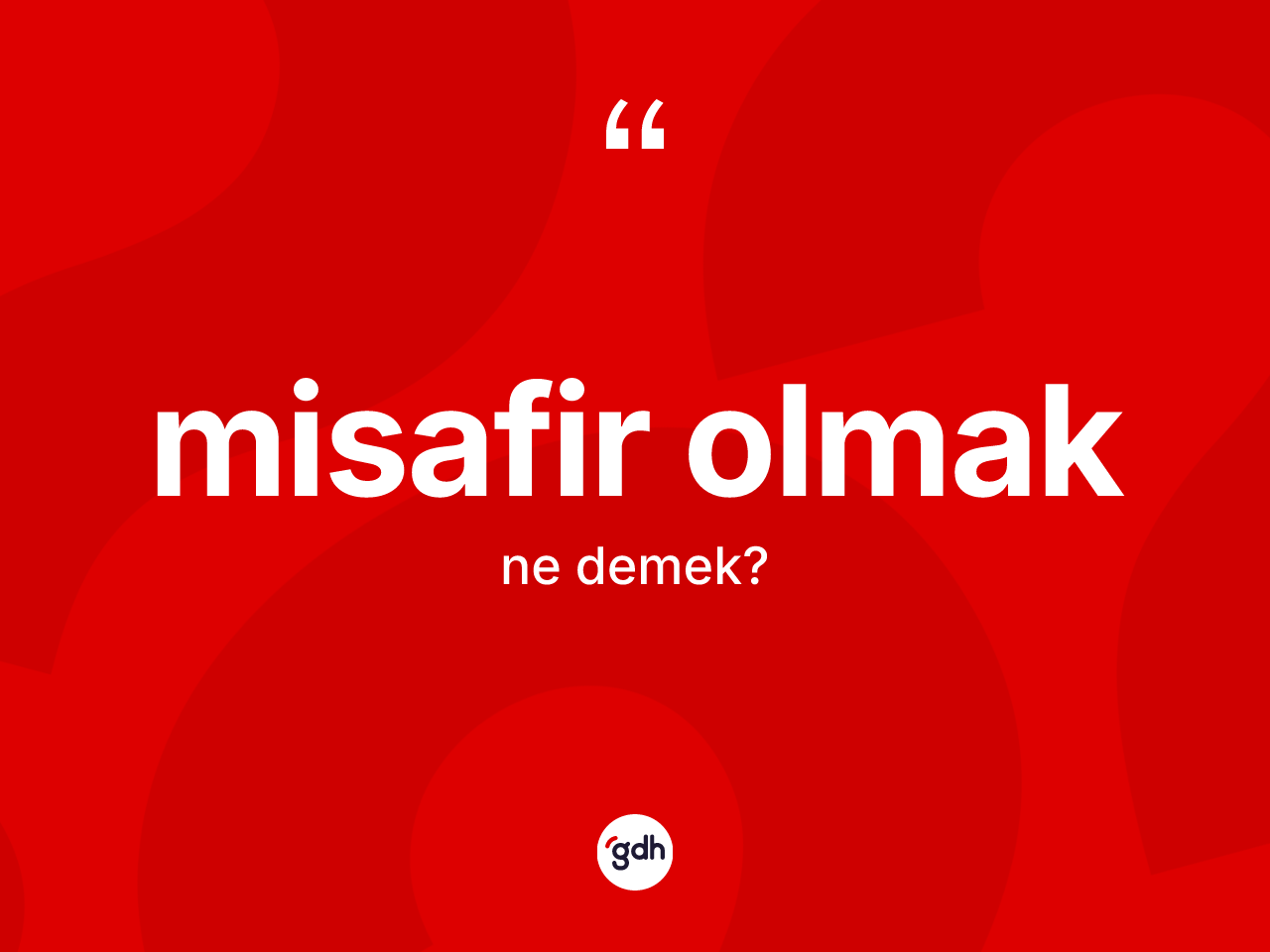 Misafir olmak ne anlama gelir? Misafir olmak ifadesi nerede kullanılır?
