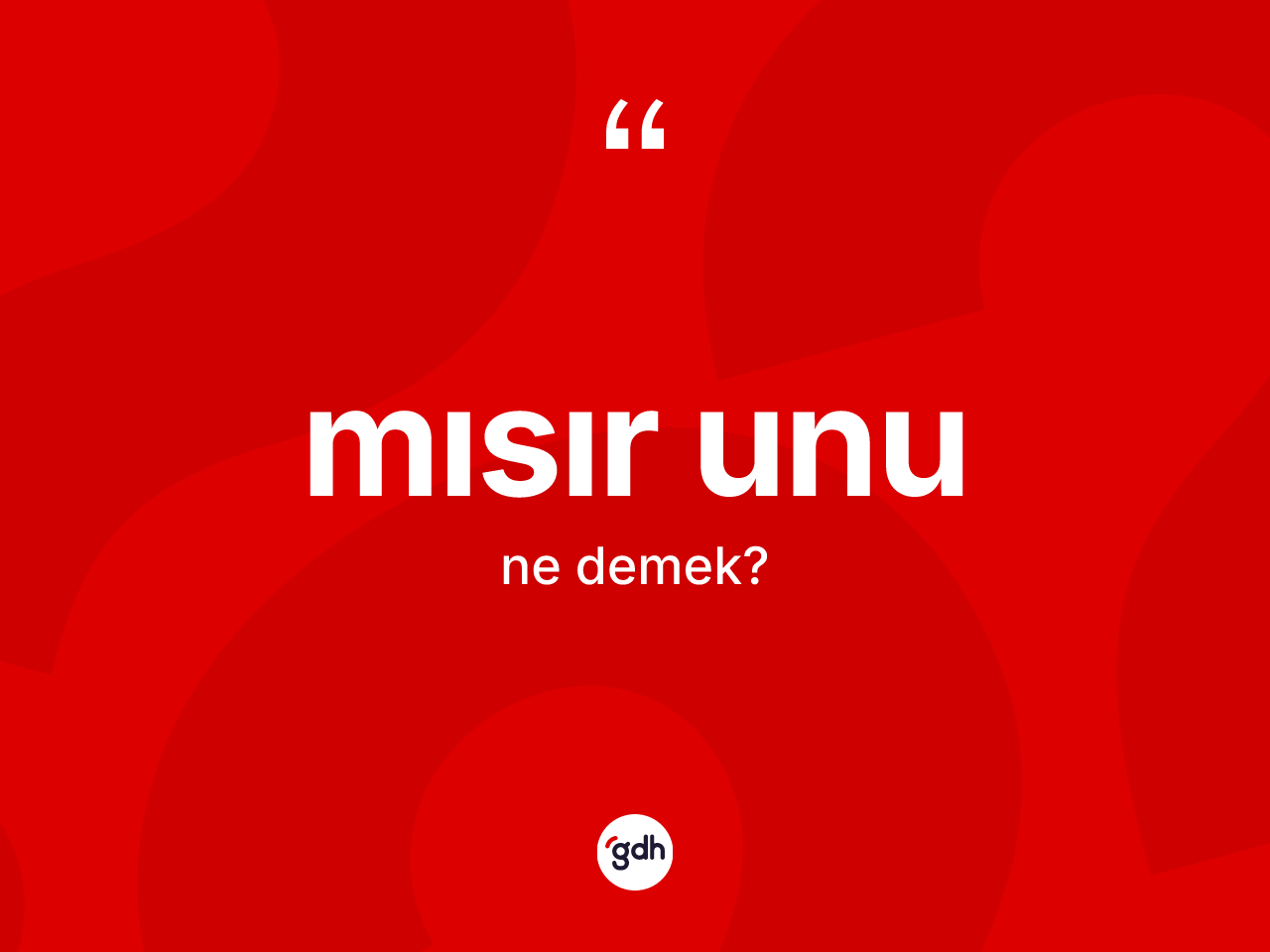 Mısır unu kelimesinin sözlükteki tanımı nedir? Mısır unu kelimesinin özellikleri nelerdir?