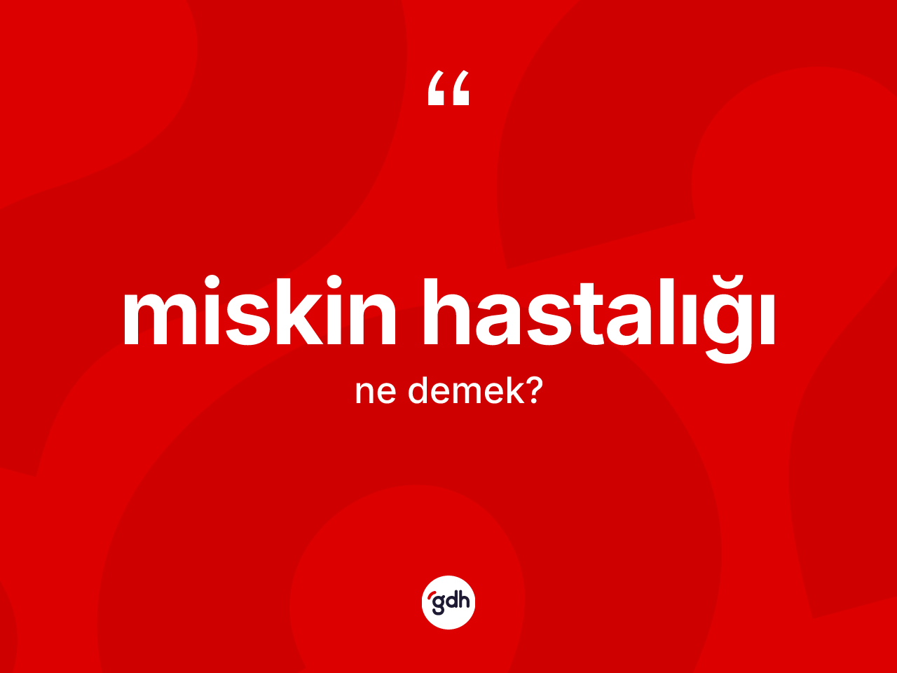Miskin hastalığı kelimesinin tanımı nedir? Miskin hastalığı kelimesinin kaç farklı anlamı var?