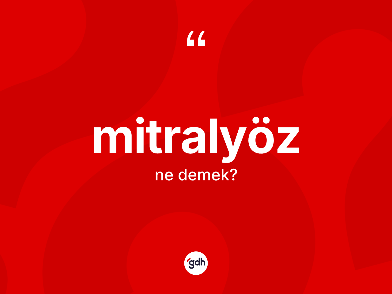 Mitralyöz kelimesinin sözlükteki tanımı nedir? Mitralyözün sözlükteki anlamı nedir?