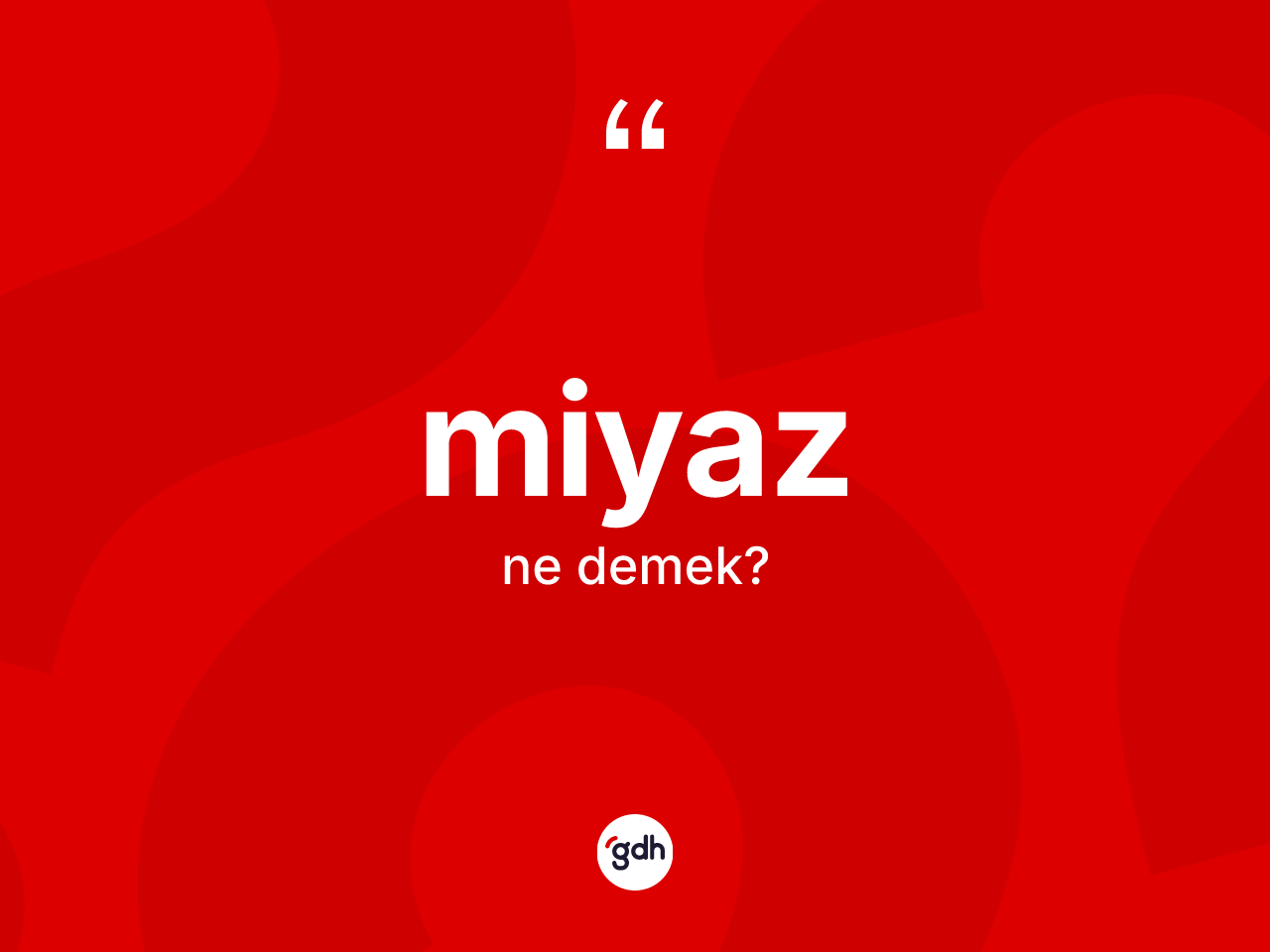 Miyaz ne demek? Miyazın TDK'ya göre anlamı nedir?