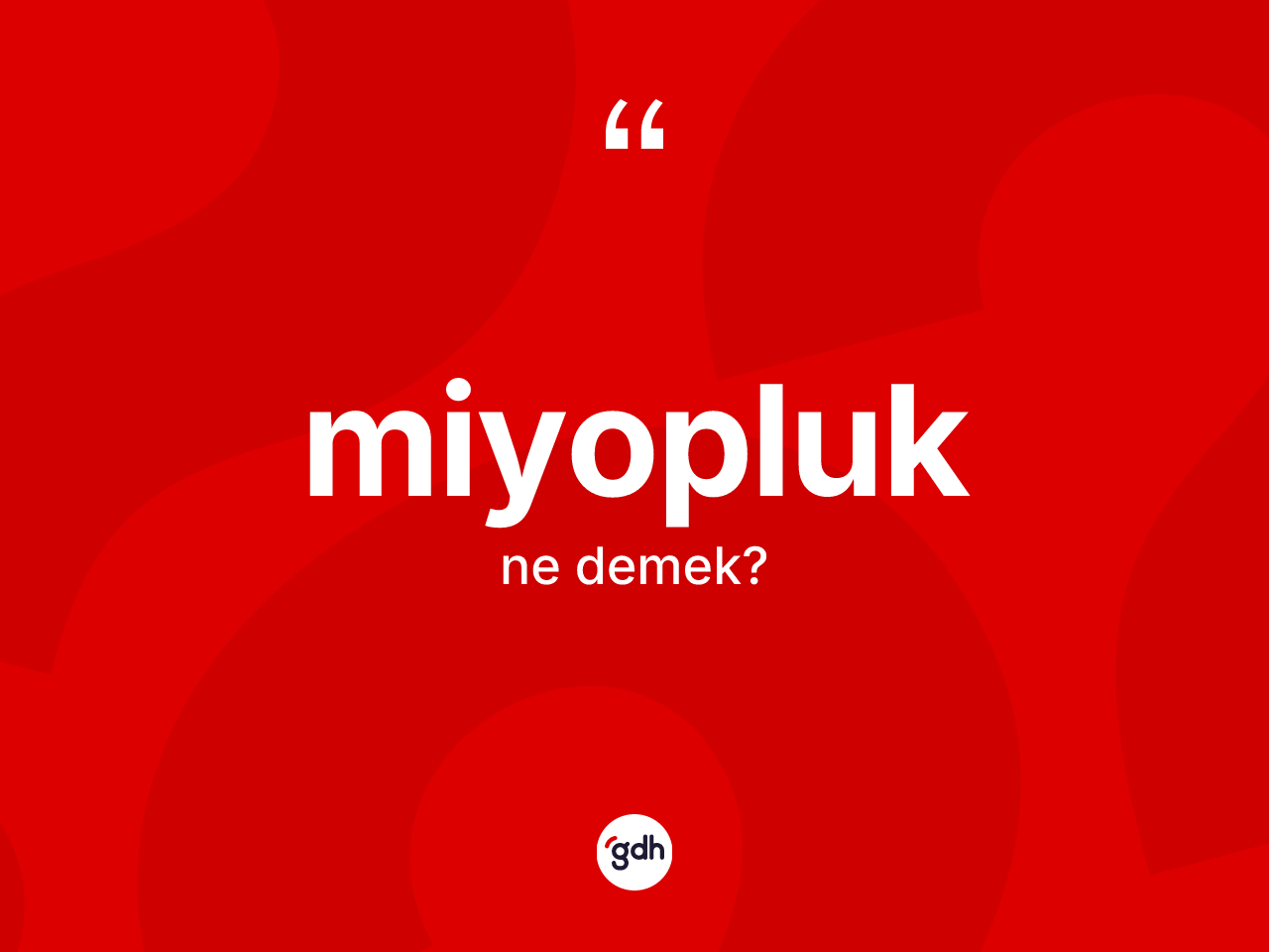 Miyopluk kelimesi nedir? Miyopluğun halk arasındaki kullanımı nasıldır?