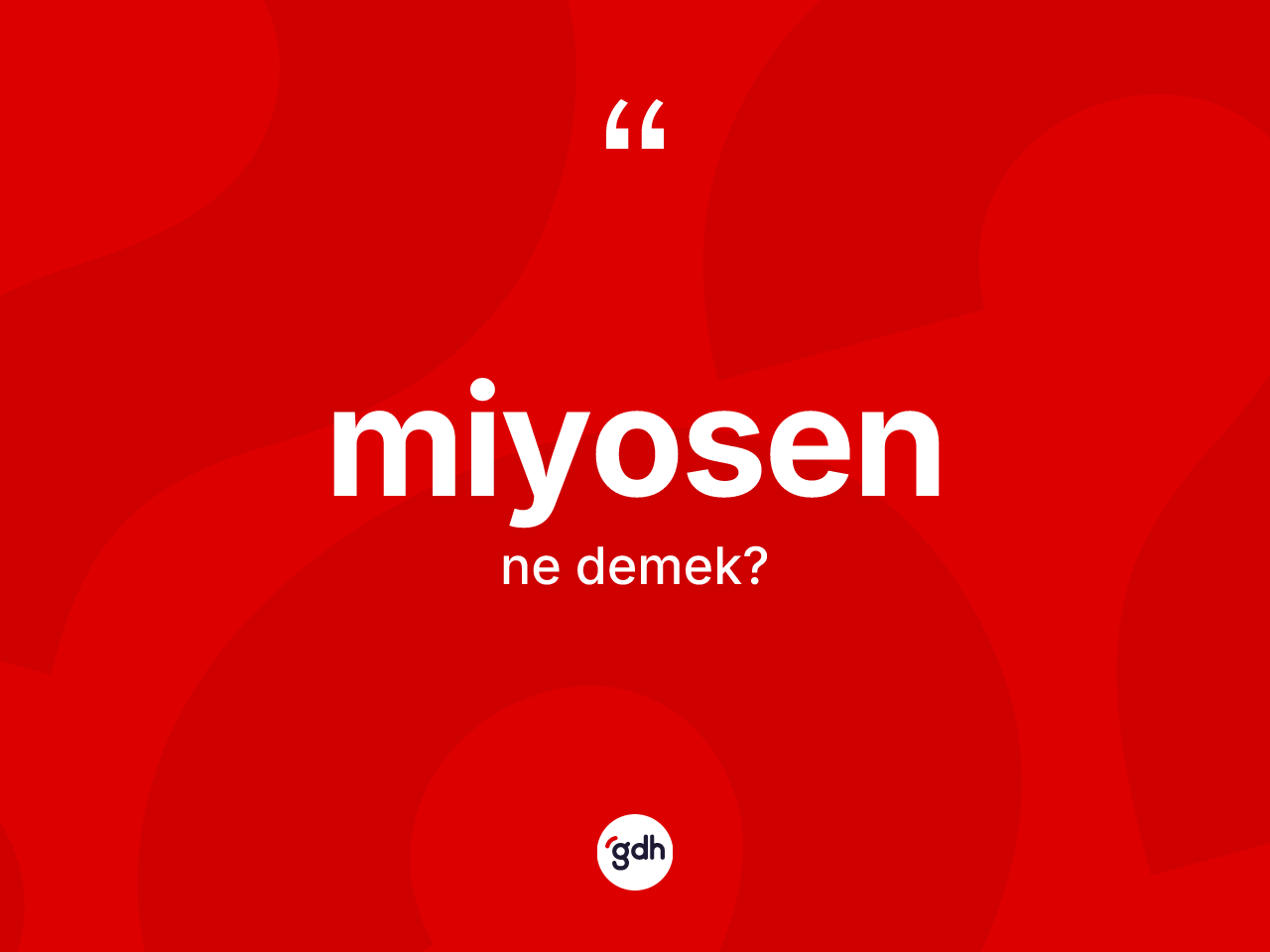 Miyosen kelimesi ne anlama gelir? Miyosenin TDK'ya göre anlamı nedir?