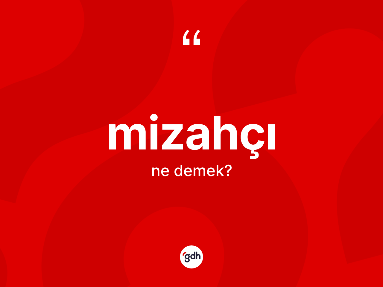 Mizahçı kelimesi ne demek? Mizahçının TDK'ya göre anlamı nedir?