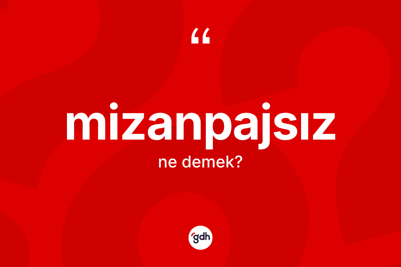 Mizanpajsız kelimesi ne anlama gelir? Mizanpajsız kelimesinin özellikleri nelerdir?