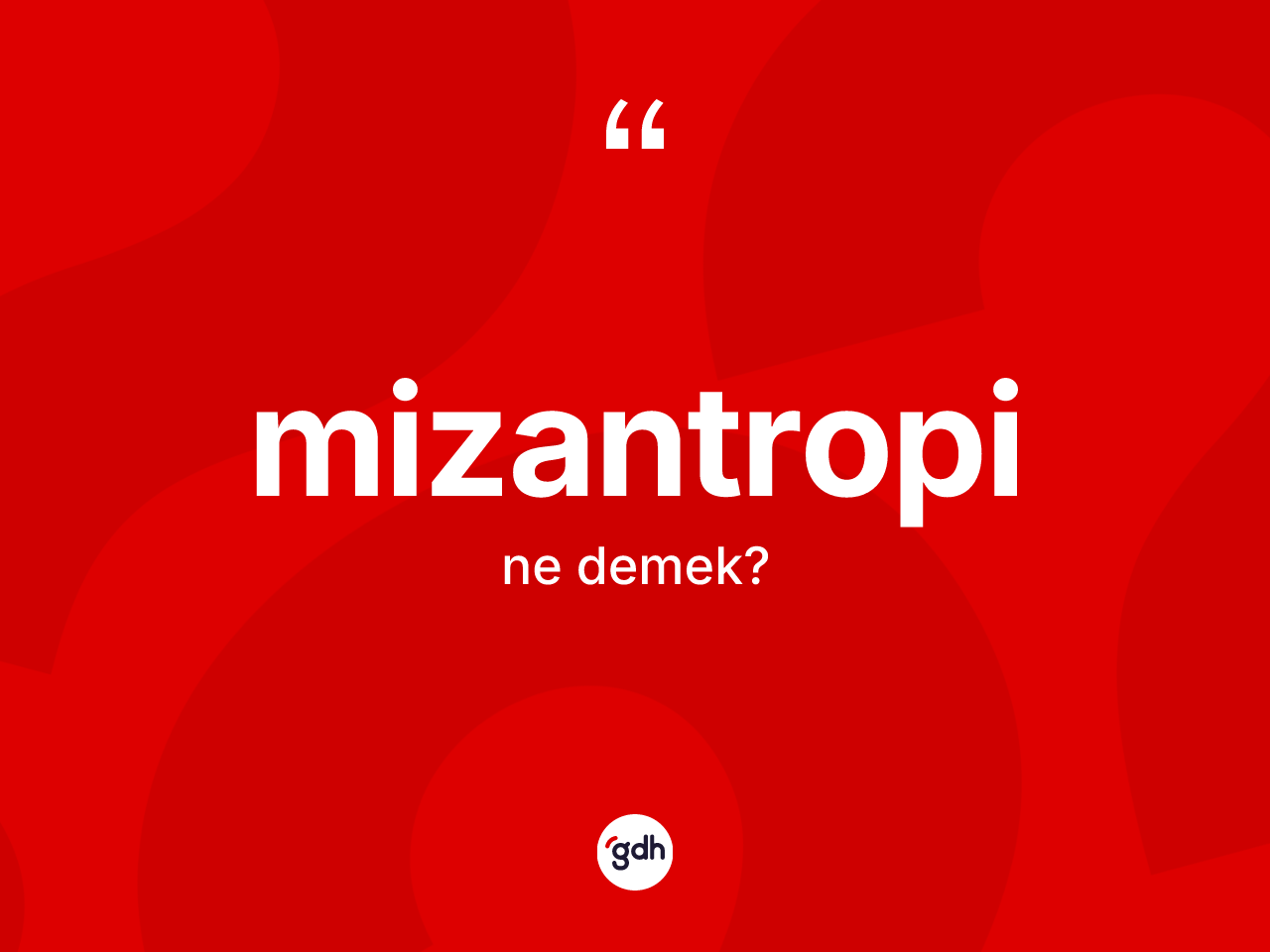 Mizantropi kelimesi nedir? Mizantropinin halk arasındaki kullanımı nasıldır?