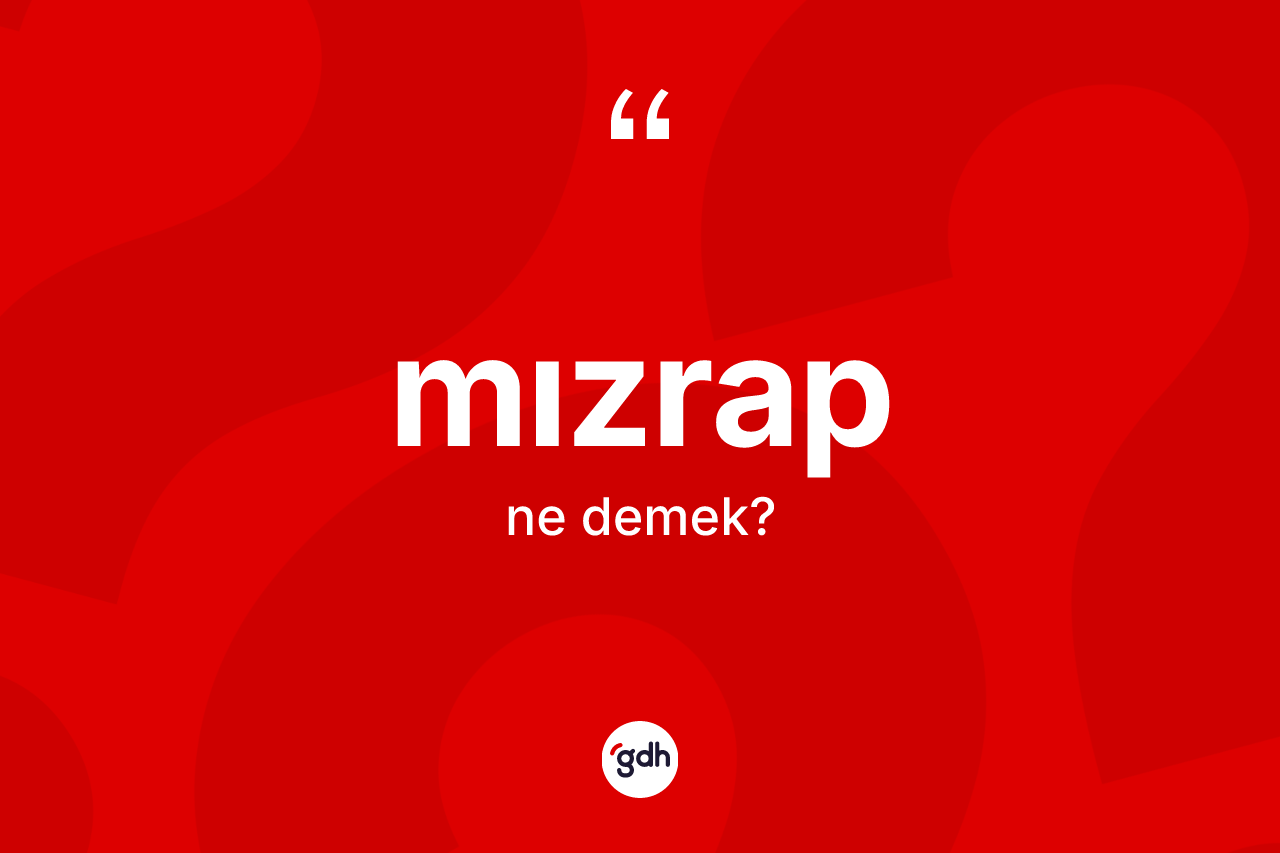 Mızrap kelimesinin tanımı nedir? Mızrabın kısaca tanımı nedir?