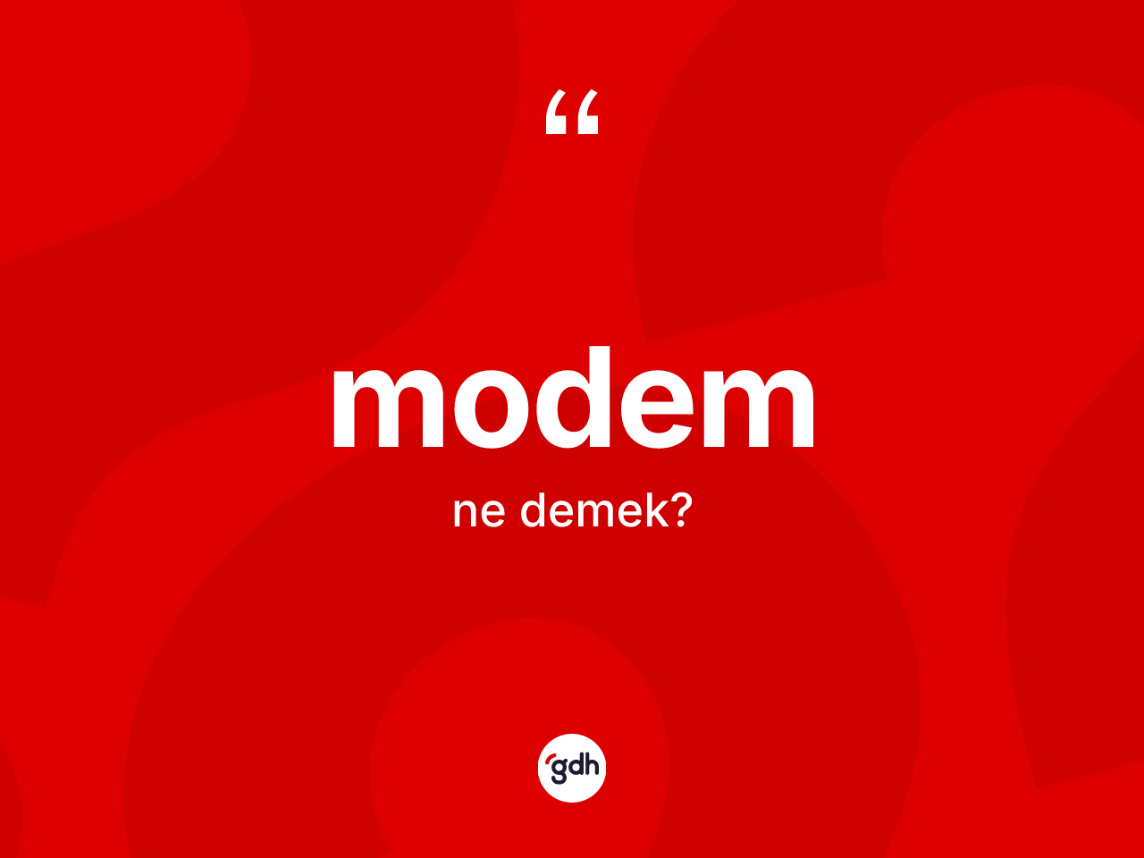 Modem kelimesinin anlamı nedir? Modem kelimesinin TDK'ya göre açıklaması nedir?