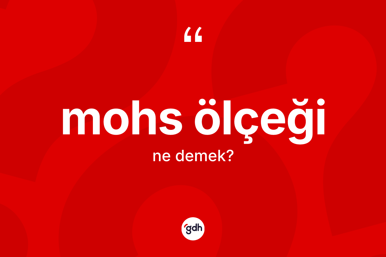 Mohs ölçeği kelimesi nedir?