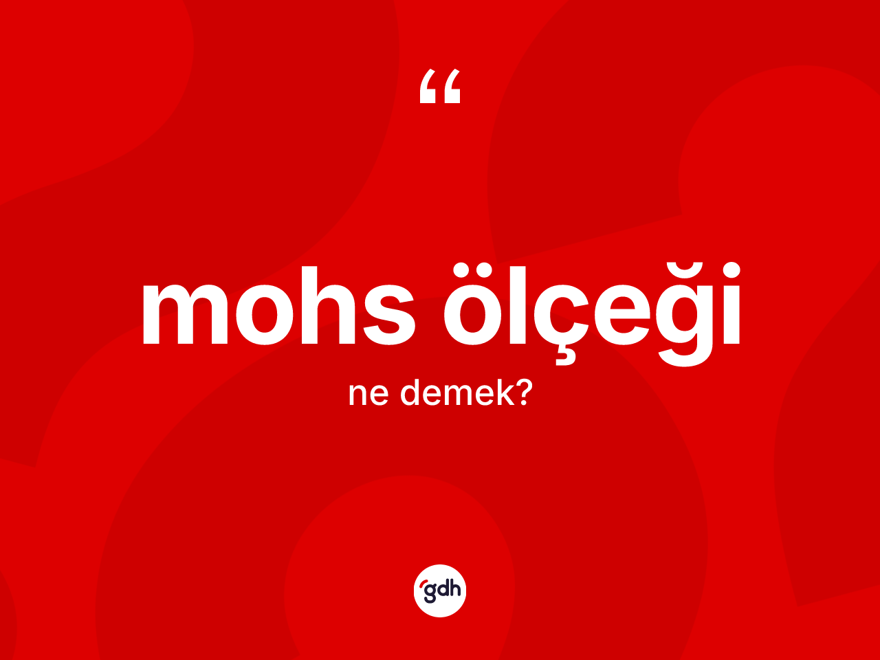 Mohs ölçeği kelimesi nedir? Mohs ölçeği kelimesinin kaç farklı anlamı var?
