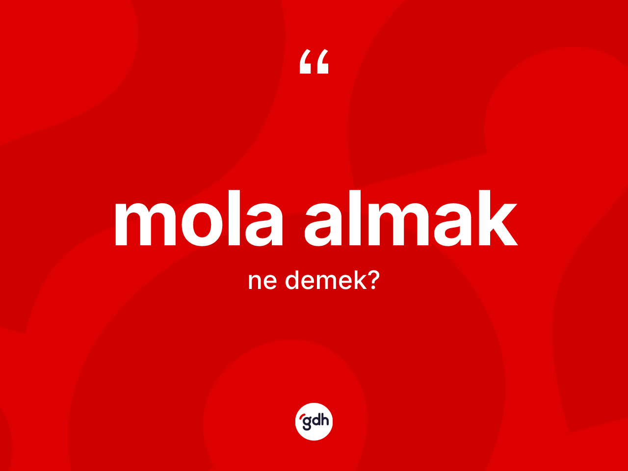 Mola almak ne demektir? Mola almak ifadesi nerede kullanılır?