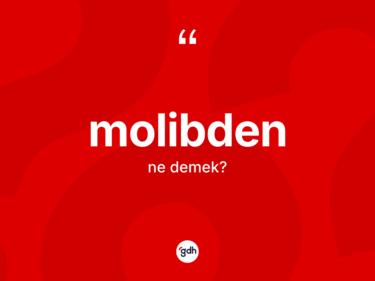Molibden nedir? Molibdenin halk arasındaki kullanımı nasıldır?