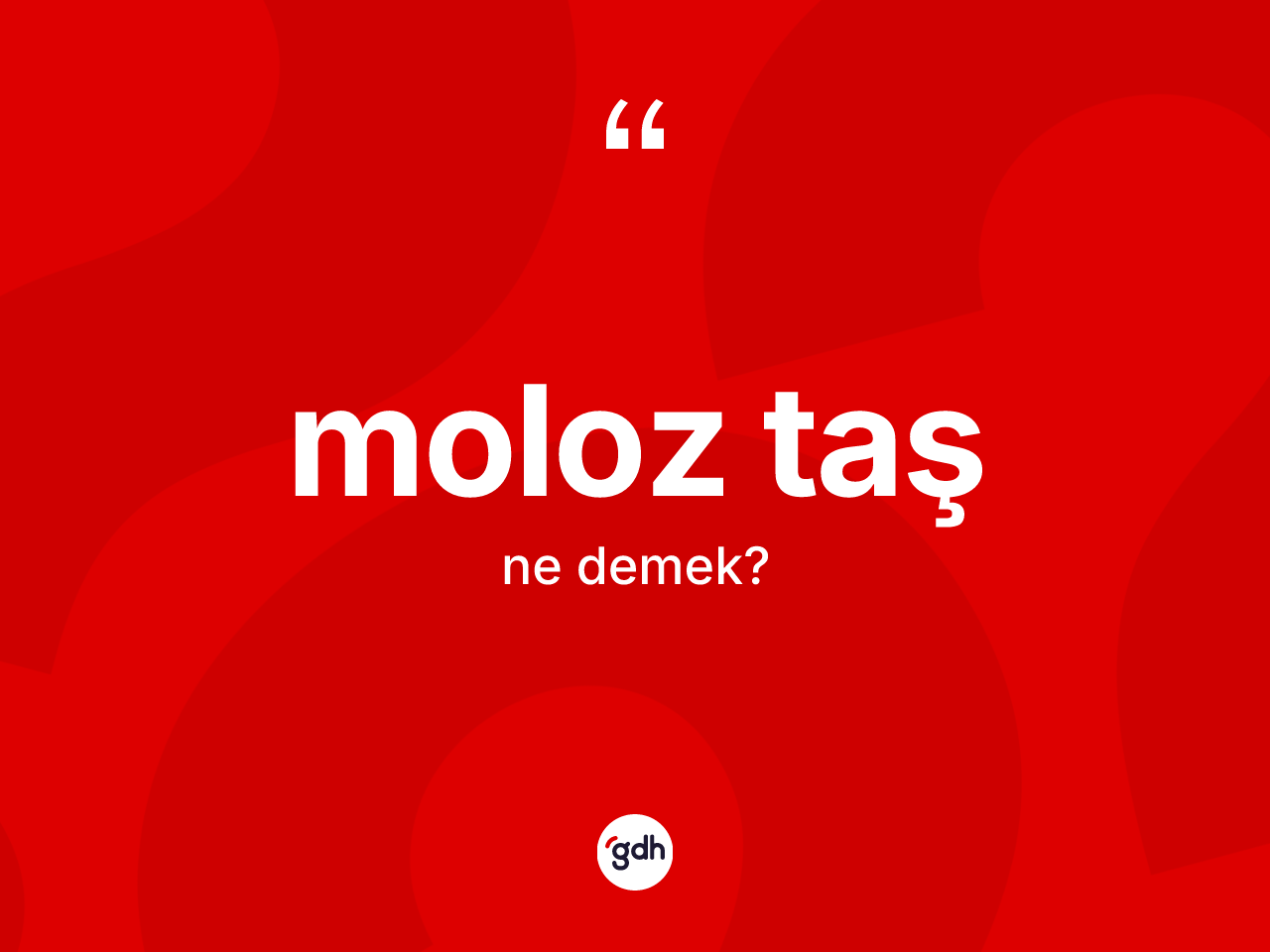 Moloz taş ne anlama gelir? Moloz taş kelimesinin TDK anlamı nedir?