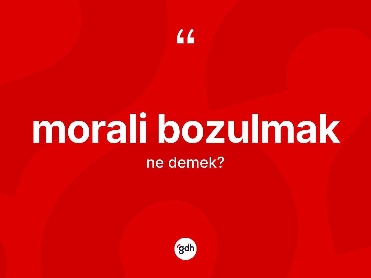 Morali bozulmak ne demektir? Morali bozulmak ifadesinin özellikleri nelerdir?