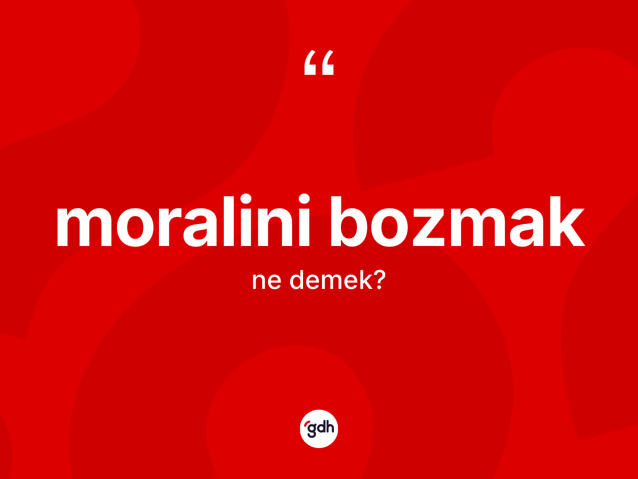 Moralini bozmak nedir? Moralini bozmak ifadesinin TDK açıklaması nedir?