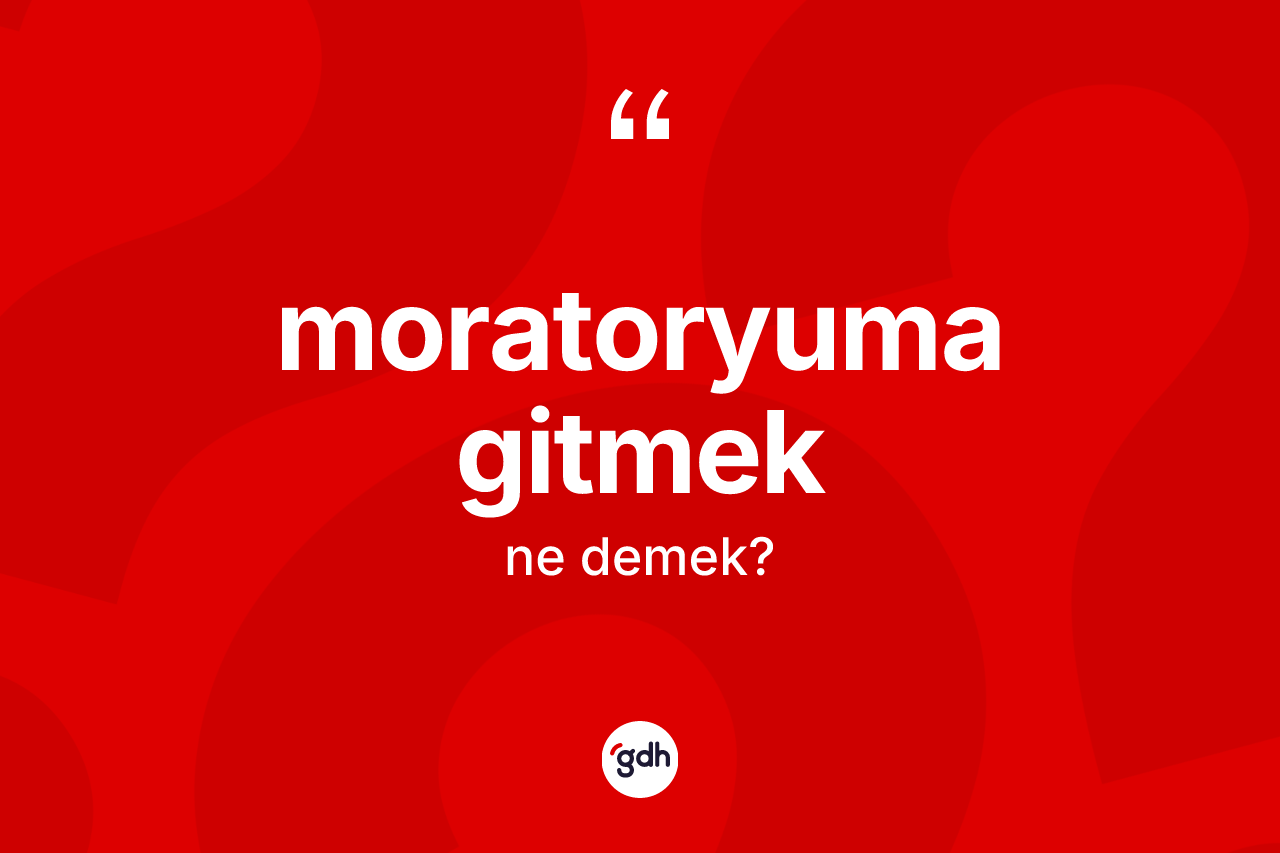 Moratoryuma gitmek ifadesinin anlamı nedir? Moratoryuma gitmek ifadesi hangi durumlarda kullanılır