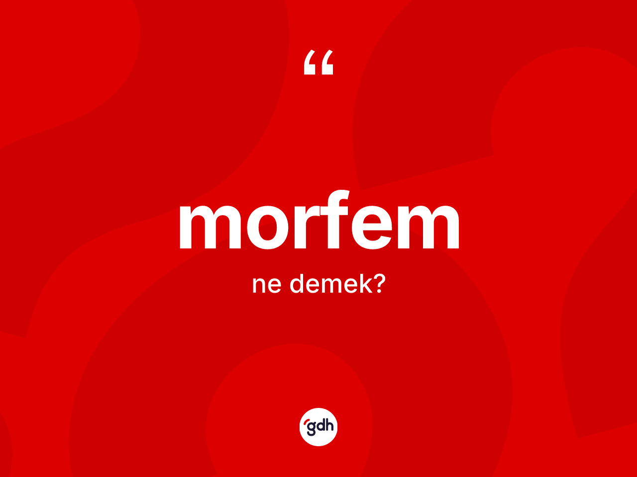 Morfem kelimesinin sözlükteki tanımı nedir? Morfemin sözlükteki anlamı nedir?