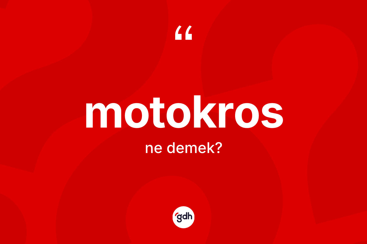 Motokros kelimesi ne demek? Motokrosun TDK'ya göre anlamı nedir?