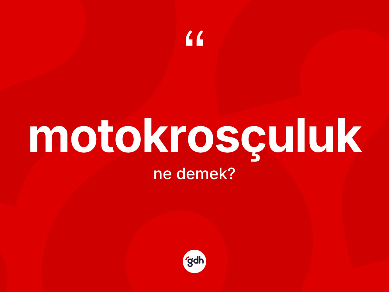 Motokrosçuluk nedir? Motokrosçuluk kelimesinin TDK anlamı nedir?