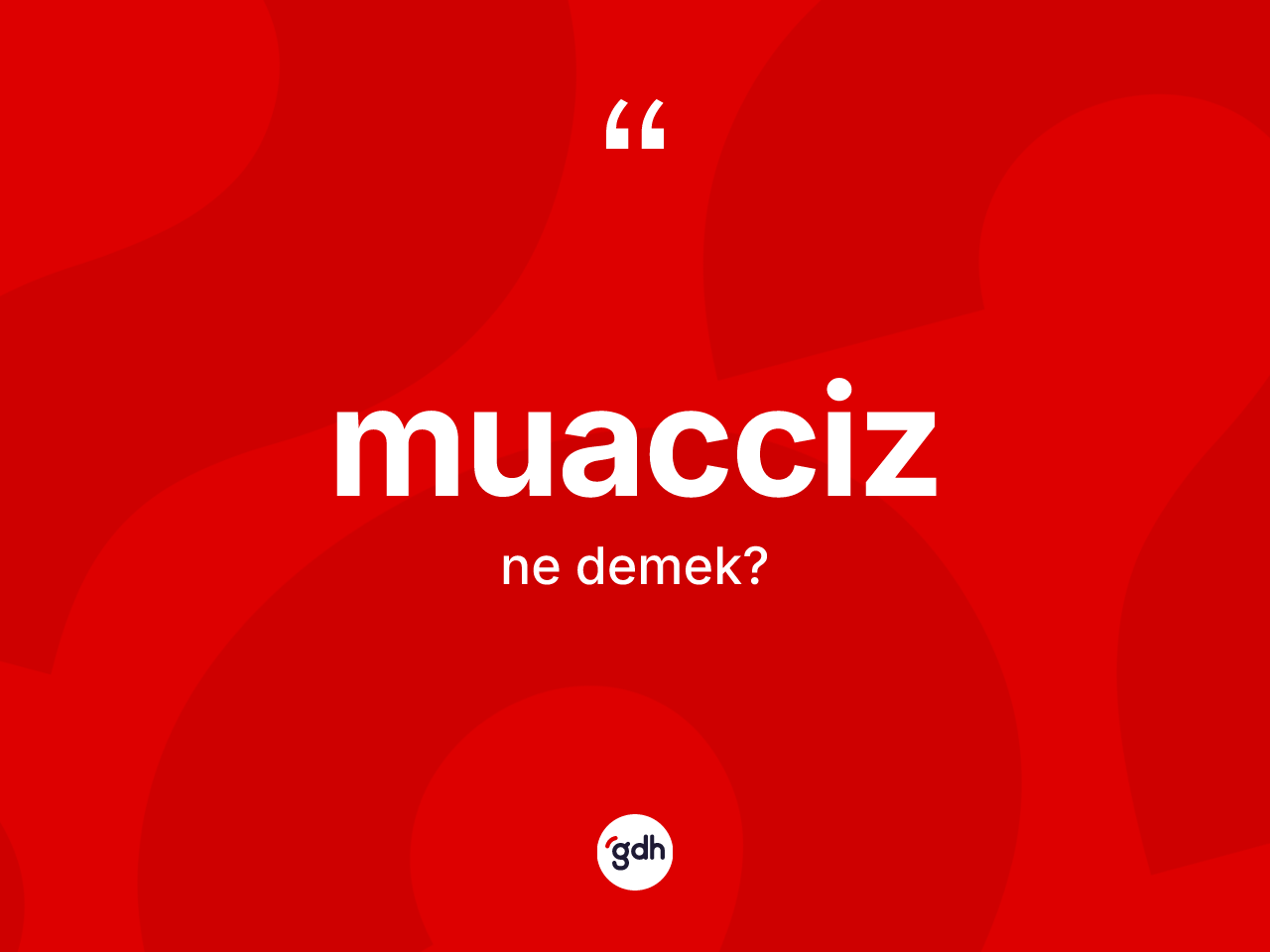 Muacciz kelimesinin anlamı nedir? Muacciz kelimesinin kaç farklı anlamı var?