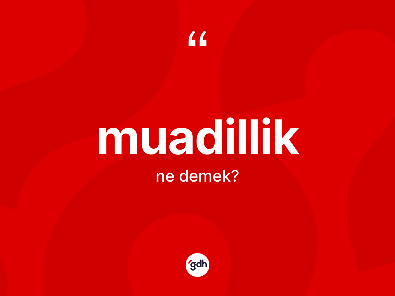 Muadillik kelimesinin tanımı nedir? Muadilliğin TDK'ya göre anlamı nedir?