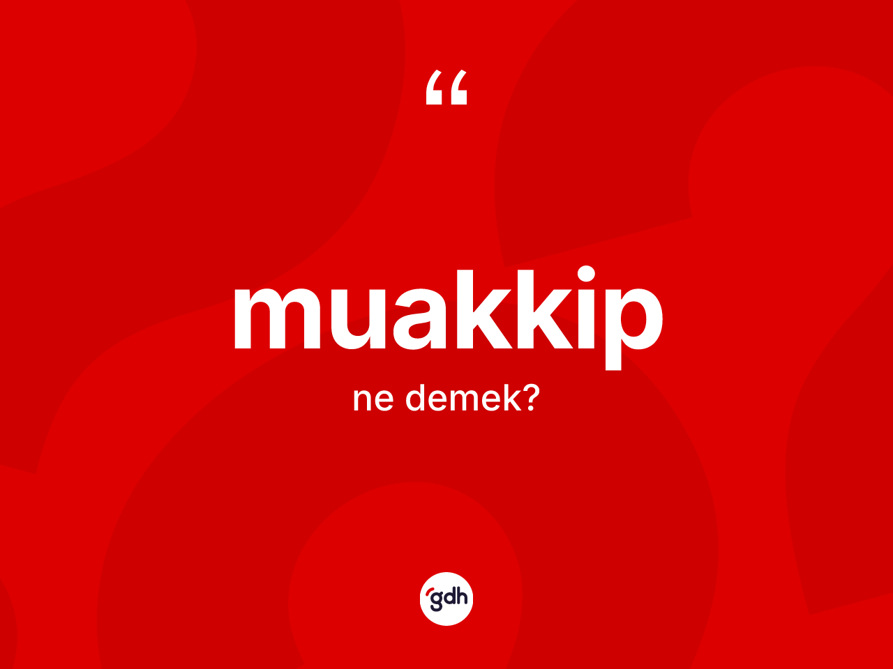 Muakkip kelimesi nedir? Muakkibin TDK'ya göre anlamı nedir?