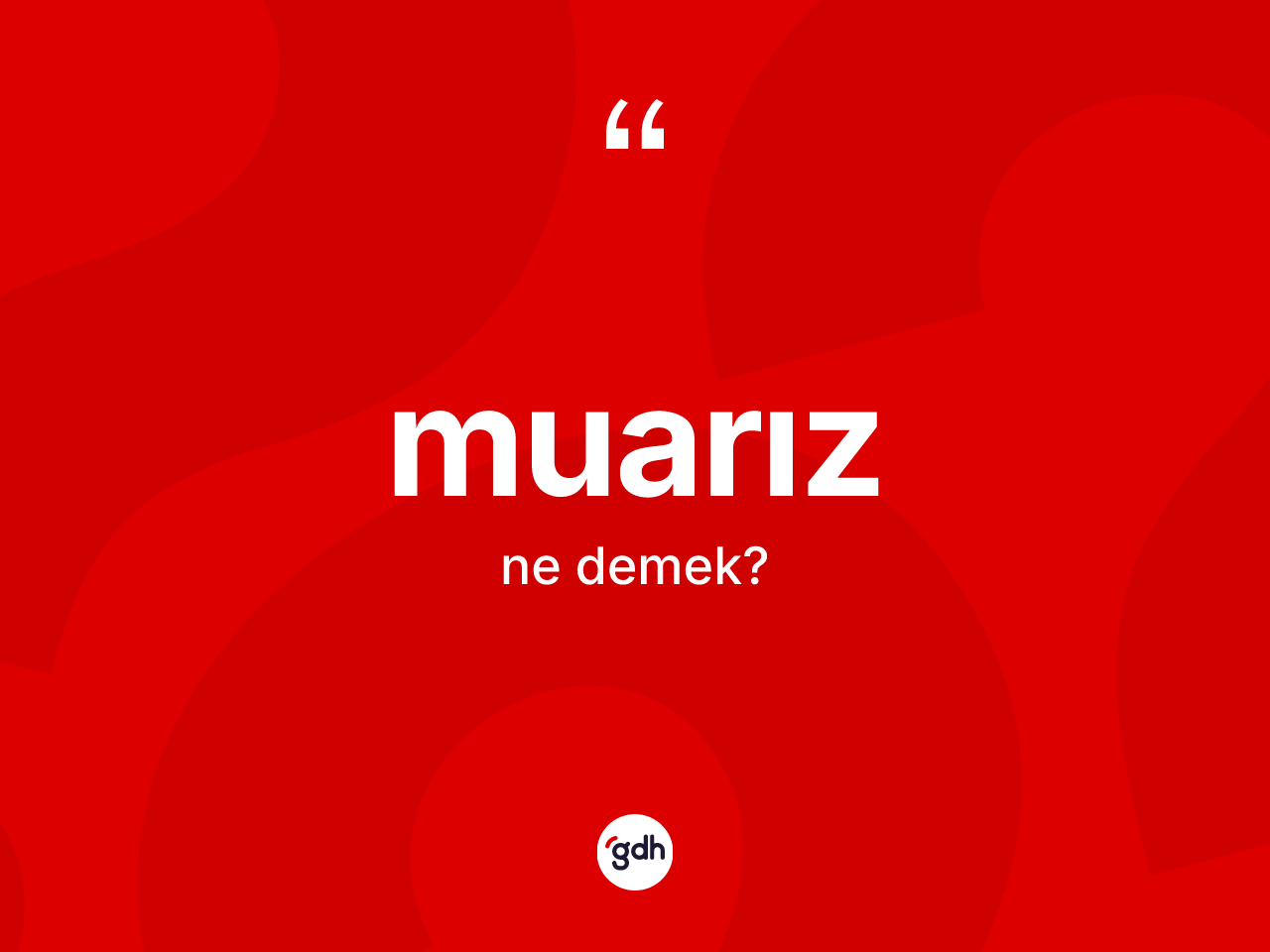 Muarız nedir? Muarızın halk arasındaki kullanımı nasıldır?