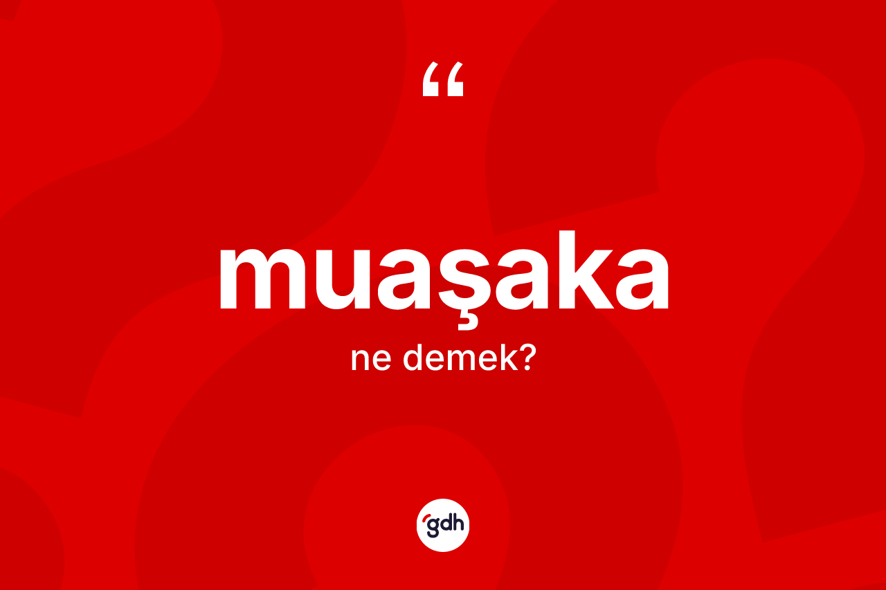 Muaşaka nedir?