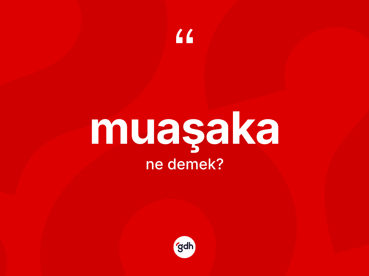 Muaşaka nedir? Muaşakanın TDK'ya göre anlamı nedir?