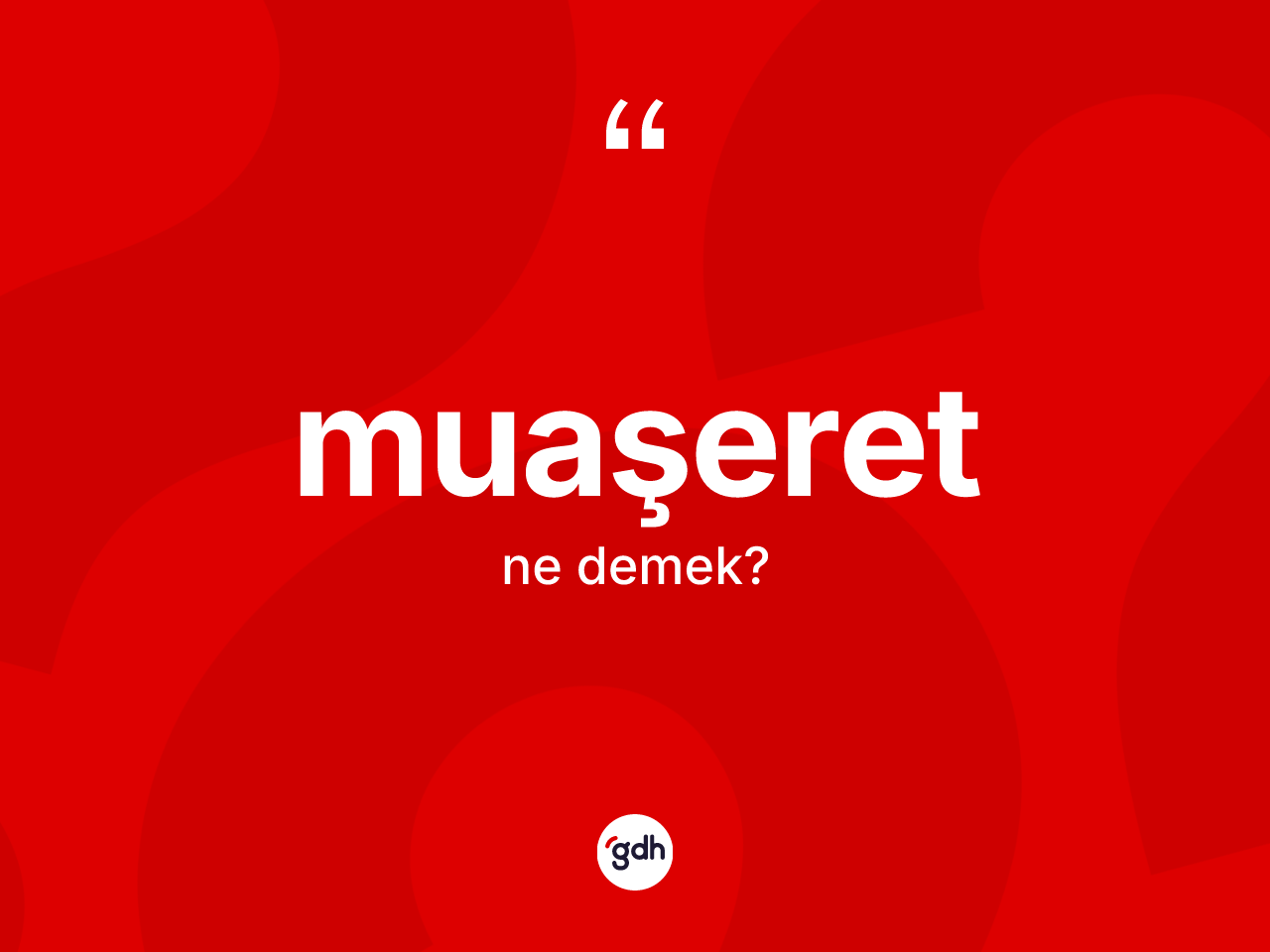 Muaşeret ne anlama gelir? Muaşeret kelimesinin kaç farklı anlamı var?