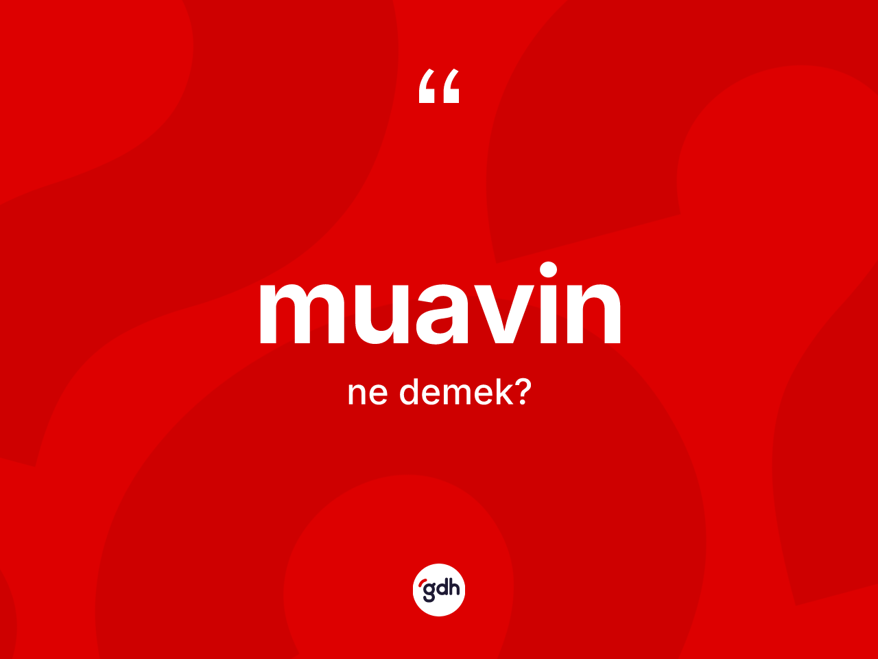 Muavin kelimesi ne demek? Muavinin TDK'ya göre anlamı nedir?