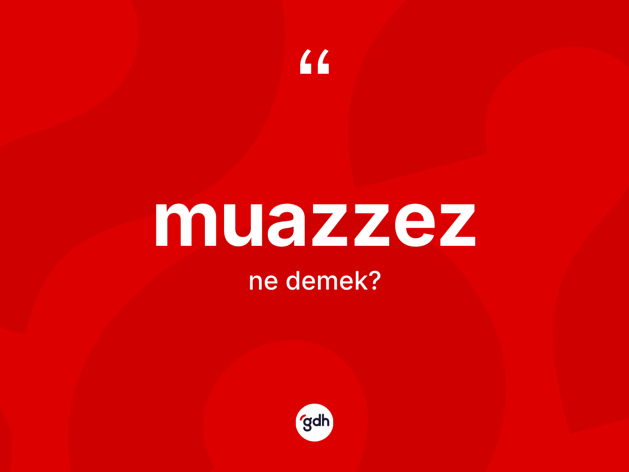 Muazzez kelimesinin sözlükteki tanımı nedir? Muazzez kelimesinin TDK anlamı nedir?