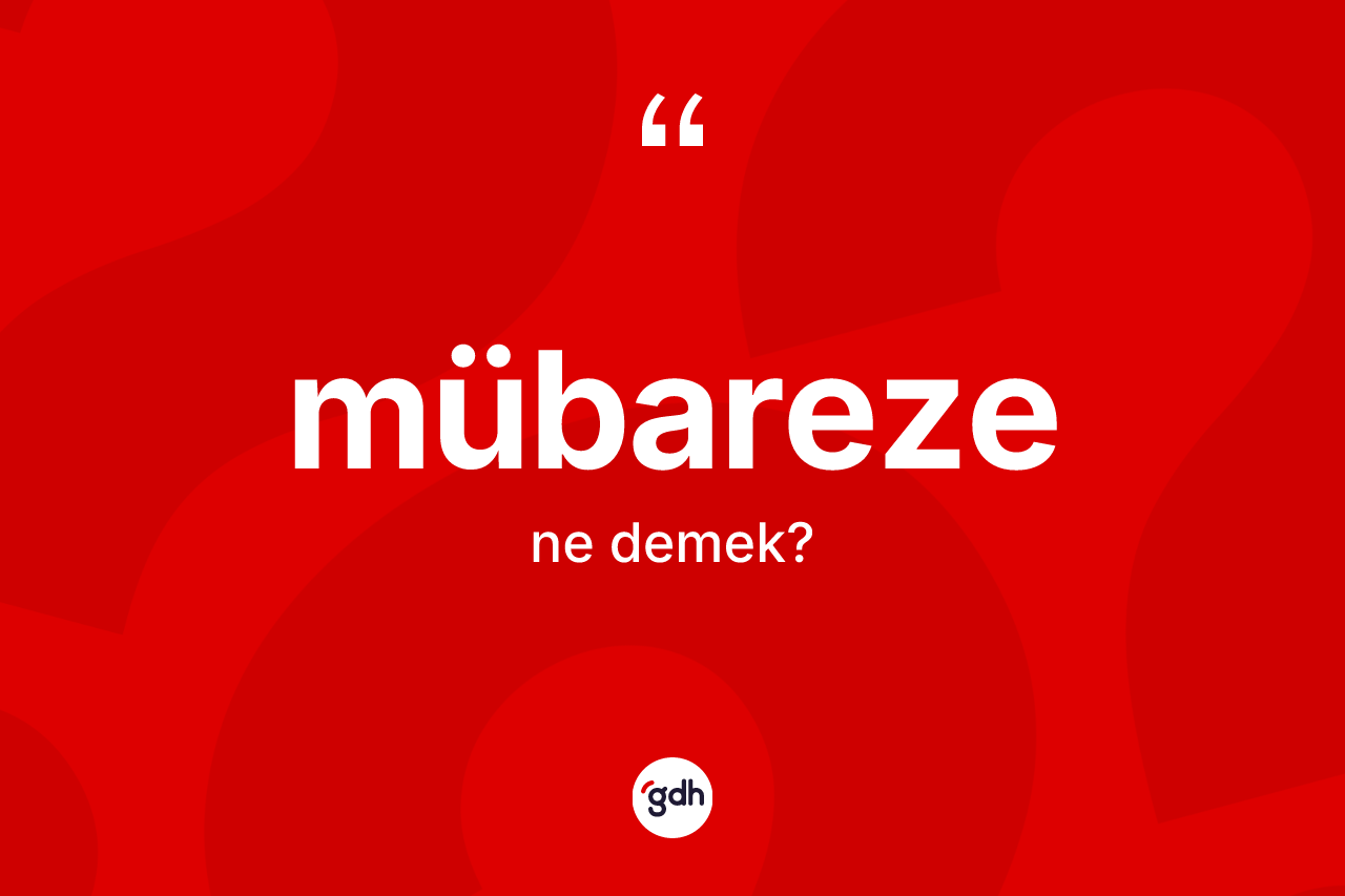 Mübareze kelimesi ne anlama gelir? Mübareze kelimesinin kaç farklı anlamı var?